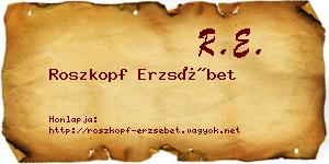 Roszkopf Erzsébet névjegykártya